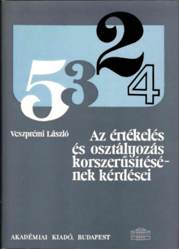 Az értékelés és osztályozás korszerűsítésének kérdései