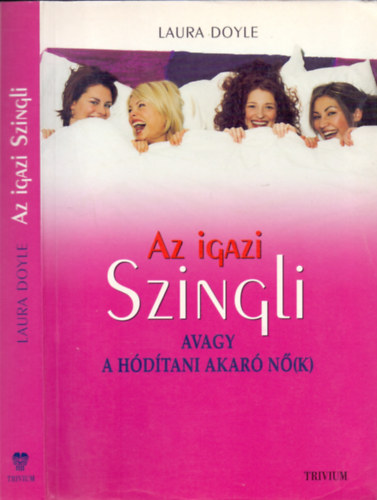 Laura Doyle - Az igazi szingli - avagy a hdtani akar n(k)