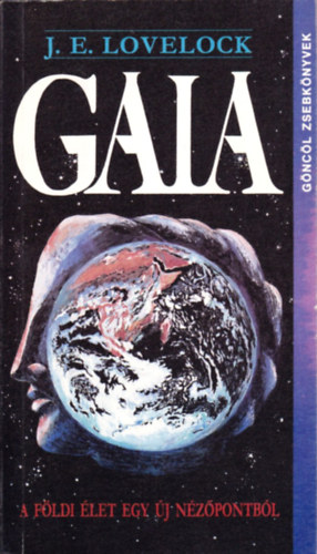 J.E. Lovelock - Gaia-A fldi let egy j nzpontbl