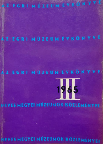 Dr. Korompai J�nos, Bak� Ferenc - Az egri m�zeum �vk�nyve III. 1965