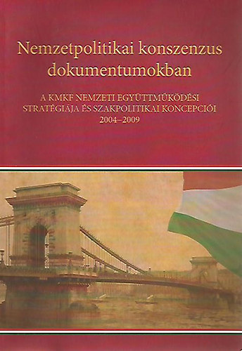 dor Blint - Dr. Szesztay dm  (szerk.) - Nemzetpolitikai konszenzus dokumentumokban