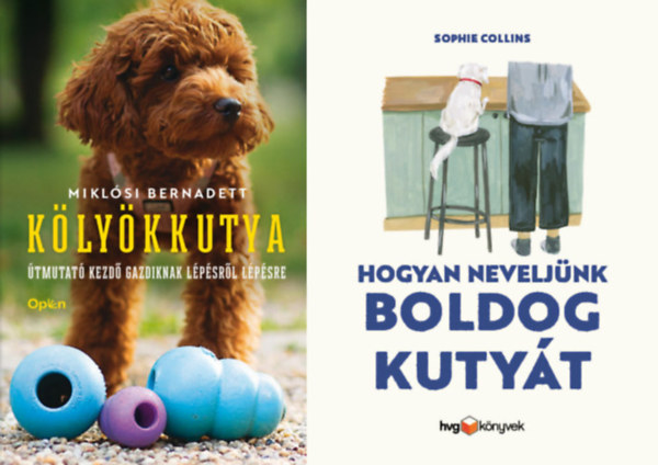 Sophie Collins, Miklósi Bernadett - 2 db könyv kutyatartásról: Hogyan neveljünk boldog kutyát + Kölyökkutya - Útmutató kezdő gazdiknak lépésről lépésre