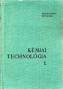 K.-Kchler, K. Winnacker - Kmiai technolgia I-II.