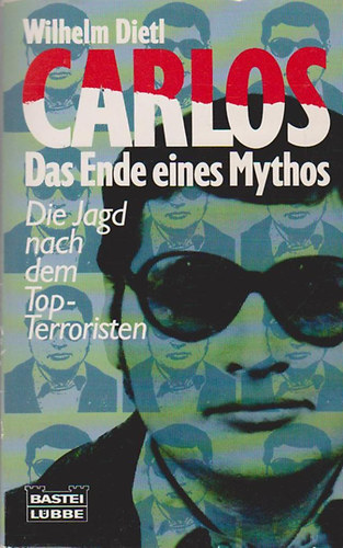 Wilhelm Dietl - Carlos Das Ende eines Mythos
