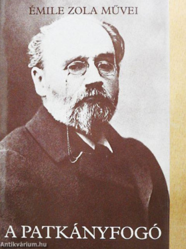 Ford.: Antal László Émile Zola - A Patkányfogó (L'Assommoir) - Antal László fordításában