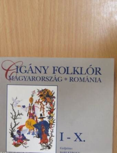 Cigány folklór I-X. - Magyarország - Románia