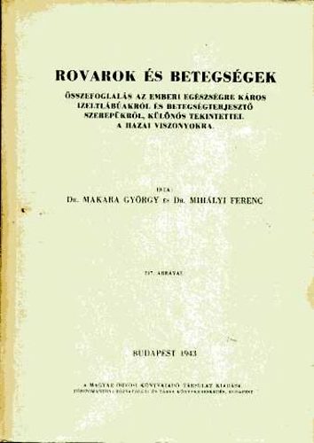 Makara Gyrgy dr.; Mihlyi Ferenc dr. - Rovarok s betegsgek
