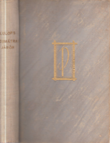 Madelon Lulofs - Szumtrai jrr