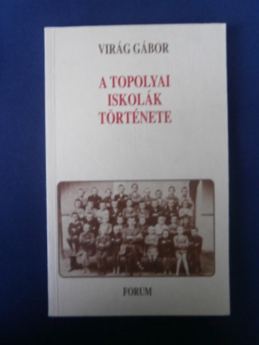 Virg Gbor - A Topolyai iskolk trtnete