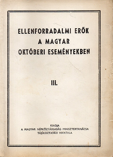 Ellenforradalmi erk a magyar oktberi esemnyekben III.