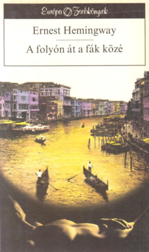Ernest Hemingway - A foly�n �t, a f�k k�z�