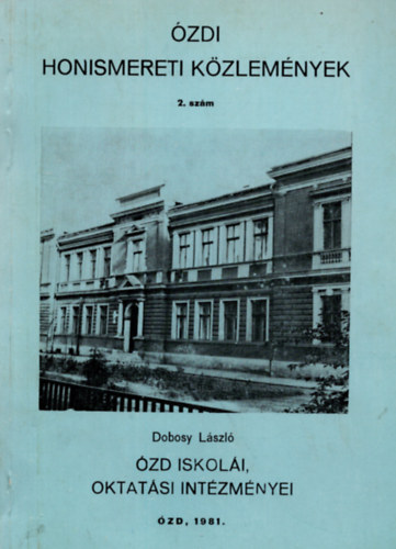 Nincs - �zdi Honismereti K�zlem�nyek 2. sz.: �zd iskol�i, oktat�si int�zm�nyei