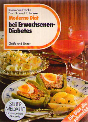 Rosemarie Franke; Prof. Dr. med K. Jahnke - Moderne Di�t bei Erwachsenen-Diabetes