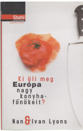 Nan Lyons - Ki �li meg Eur�pa nagy konyhaf�n�keit?
