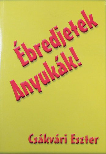 Cskvri Eszter - bredjetek Anyukk!