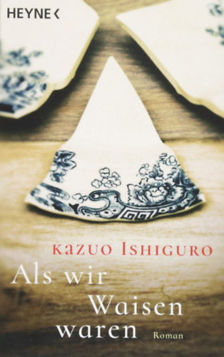 Kazuo Ishiguro - Als wir Waisen waren