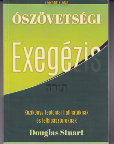 Douglas Stuart - �sz�vets�gi Exeg�zis
