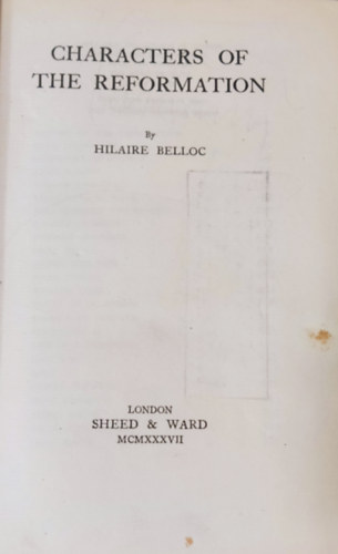 Hilaire Belloc - Characters of the reformation