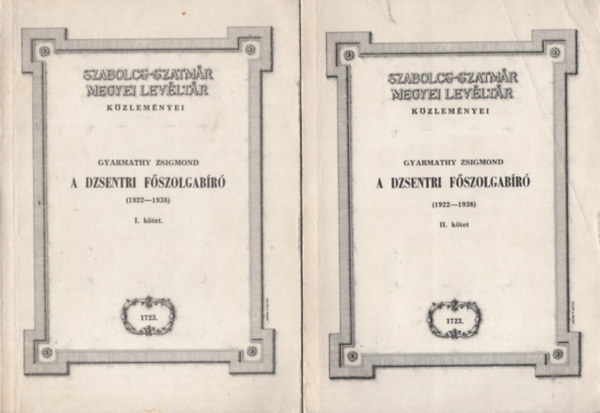 Gyarmathy Zsigmond - A dzsentri főszolgabíró (1922-1938) I-II.