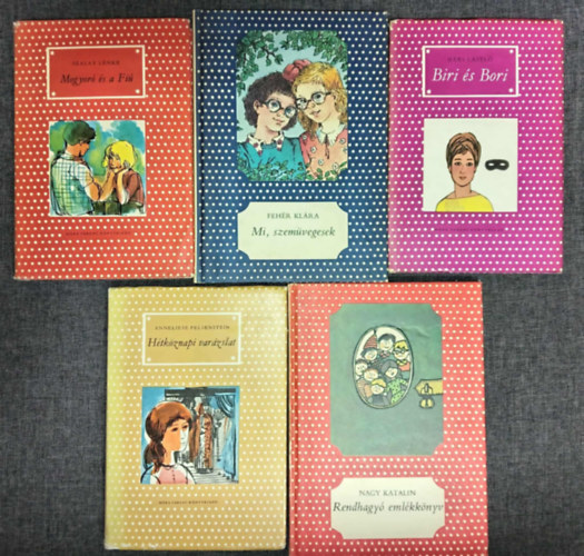 Fehér Klára, Hárs László, Anneliese Felsenstein, Nagy Katalin Szalay Lenke - (5db) Pöttyös Könyvek ifjúsági könyvcsomag a 8-11. éves korosztály számára: Mogyoró és a fiú / Mi, szemüvegesek / Biri és Bori / Hétköznapi varázslat / Rendhagyó emlékkönyv