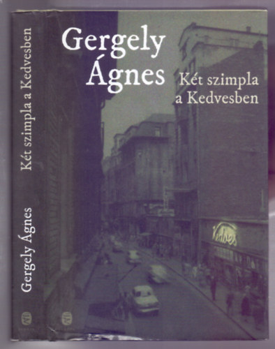 Gergely Ágnes - Két szimpla a Kedvesben (Memoár)
