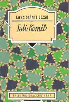 Kosztol�nyi Dezs� - Esti Korn�l