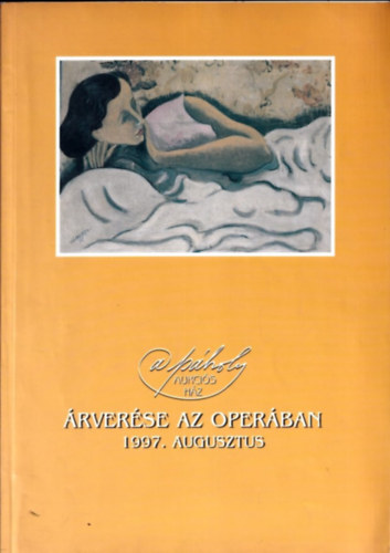 A P�holy Aukci�s H�z �rver�se az Oper�ban (1997. augusztus)