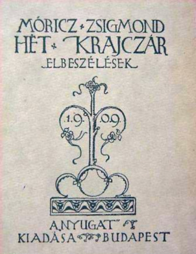Móricz Zsigmond - Hét Krajczár- Elbeszélések (Reprint)