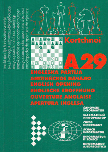 Aleksandar Matanovic  (szerk.) - Enciklopedija Sahovskih Otvaranja - Viktor Kortchnoi A29 (Engleska partija)