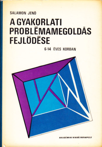 Salamon Jen� - A gyakorlati probl�mamegold�s fejl�d�se 6-14 �ves korban