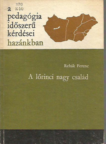 Reh�k Ferenc - A l�rinci nagy csal�d