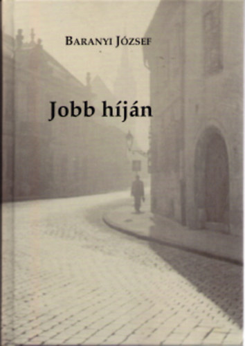 Baranyi József - Jobb híján - avagy őszintén magunkról és komolyan Istenről