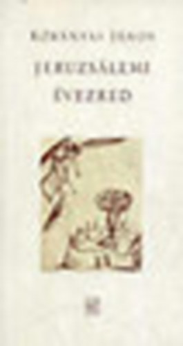Kőbányai János - Jeruzsálemi évtized (dedikált)