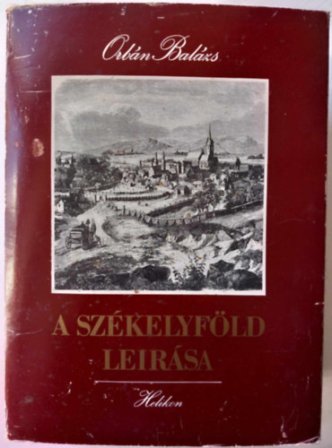 Orbn Balzs - A Szkelyfld lersa I-II.