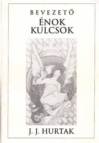 J. J. Hurtak - Bevezető Énok kulcsok ÉNOK ÉS METATRON LEGFŐBB URAK 64 KULCSA KÖZÜL VALÓ 12 KULCS, MELYEK AZÉRT ADATTAK, HOGY ELŐKÉSZÍTSÉK A FÉNY TESTVÉRISÉG ÉRKEZÉSÉT, ÉS FELSERKENTSÉK A "FÉNY NÉPÉT"