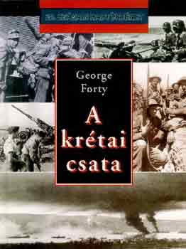 George Forty - A kr�tai csata (20. sz�zadi hadt�rt�net)