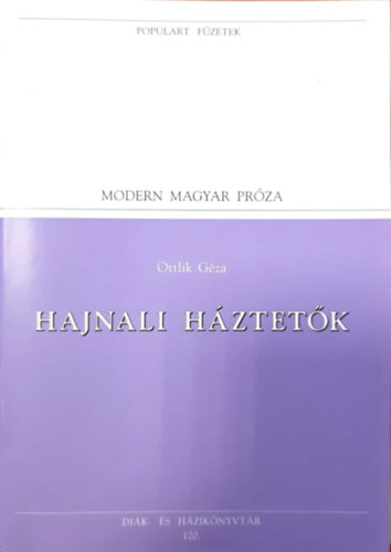 Ottlik Géza - Hajnali háztetők