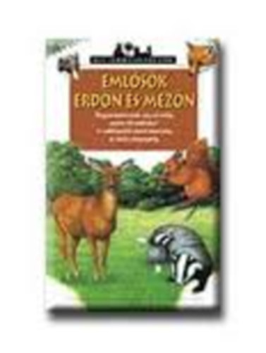 Fr�d�ric Lisak - Eml�s�k erd�n �s mez�n (kis term�szetb�v�r)