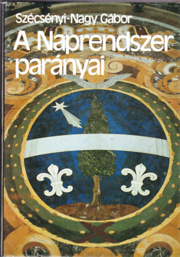 Szcsnyi-Nagy Gbor - A naprendszer parnyai