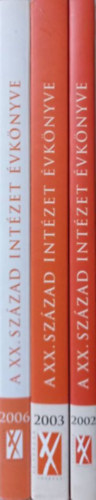 Korrajz - A XX. sz�zad int�zet �vk�nyve: 2002, 2003, 2006
