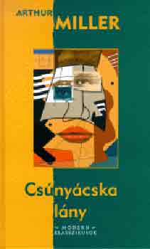 Arthur Miller - Cs�ny�cska l�ny