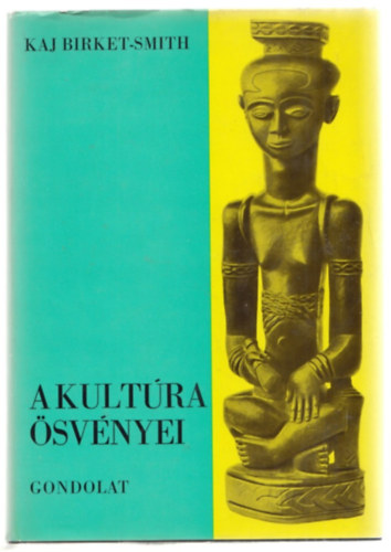 Kaj Birket-Smith - A kultra svnyei