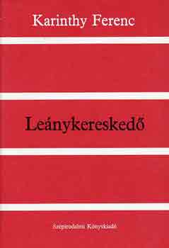 Karinthy Ferenc - Le�nykeresked�