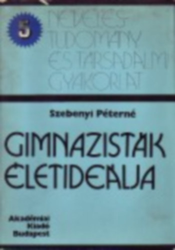 Szebenyi P�tern� - Gimnazist�k �letide�lja
