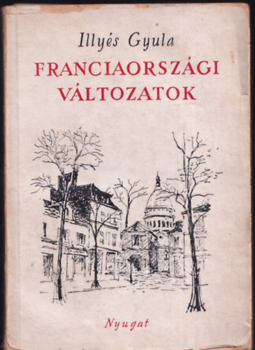 Illy�s Gyula - Franciaorsz�gi v�ltozatok (I. kiad�s)
