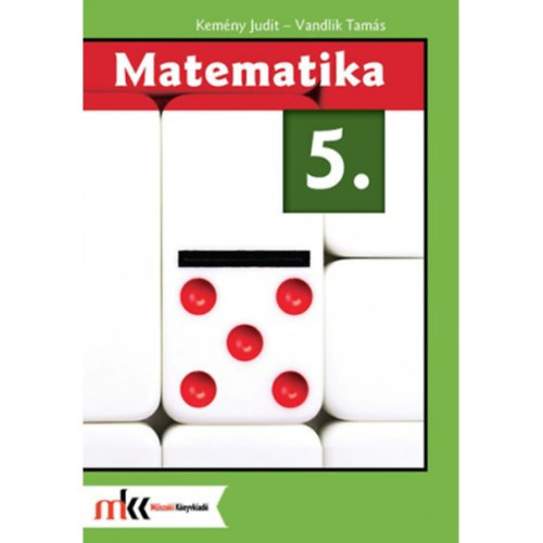 Kem�ny Judit; Vandlik Tam�s - Matematika 5.