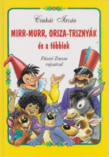 Csukás István - Mirr-Murr, Oriza-Triznyák és a többiek