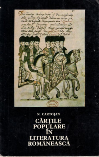 N. Cartojan - Cártile Populare In Literatura Románeascá