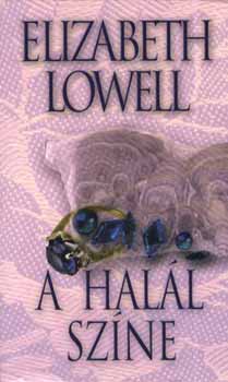 Elizabeth Lowell - A hal�l sz�ne