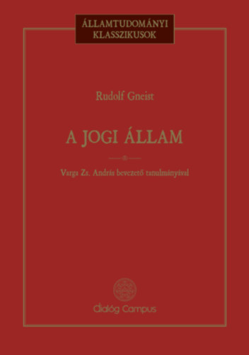 Gneist Rudolf - A jogi állam